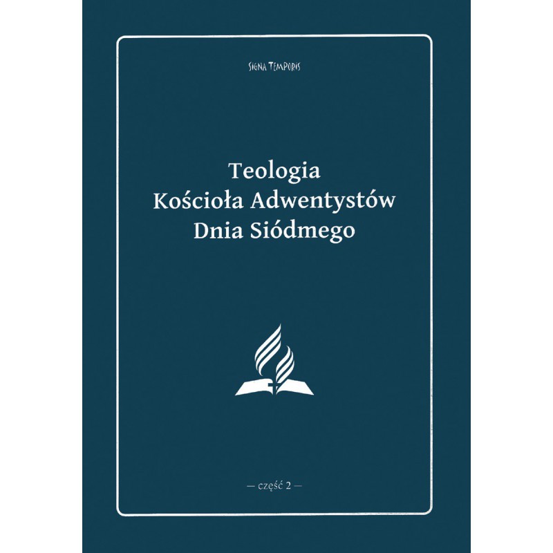 eBook - Teologia Kościoła Adwentystów Dnia Siódmego - część 2