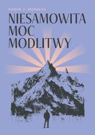Niesamowita moc modlitwy