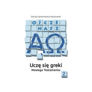 Uczę się greki Nowego Testamentu - tom 2