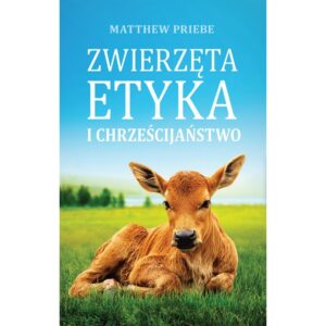 Zwierzęta, etyka i chrześcijaństwo