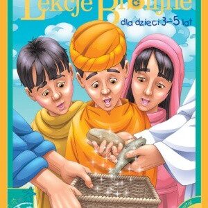 Lekcje Biblijne dla dzieci od 3-5 lat - rok 1, kwartał 2