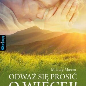 Odważ się prosić o więcej