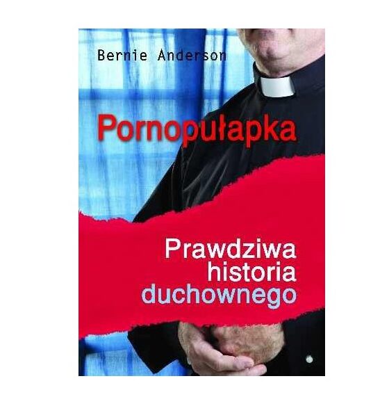 Pornopułapka. Prawdziwa historia duchownego