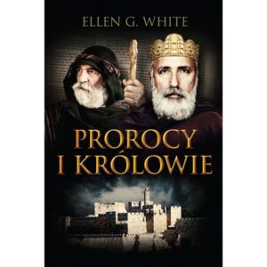 Prorocy i królowie (Konflikt wieków - II)