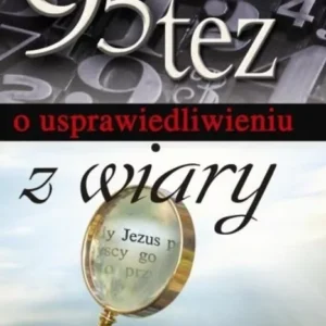 95 tez o usprawiedliwieniu z wiary